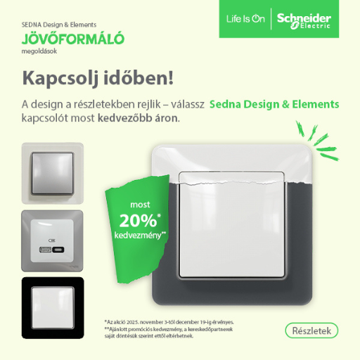 Schneider - SEDNA Kapcsolj időben akció